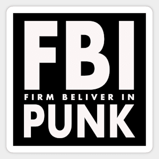 FBI Punk. Firm believer in Punk Magnet